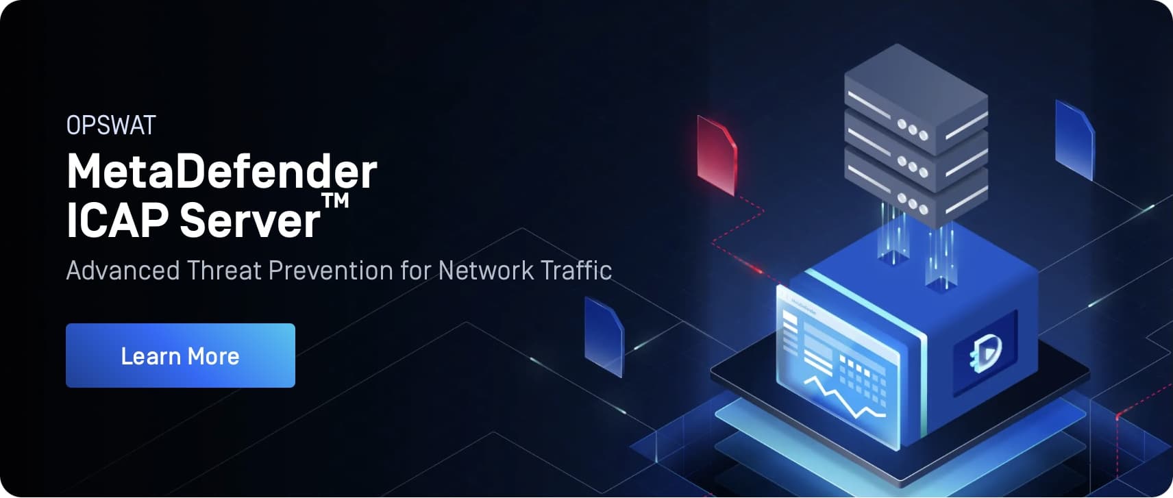 OPSWAT — MetaDefender ICAP Server — Advanced Threat Prevention for Network Traffic — Learn More
